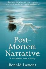 Post-Mortem Narrative