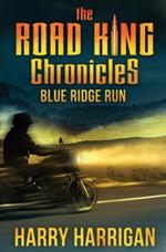 The Road King Chronicles: Blue Ridge Run