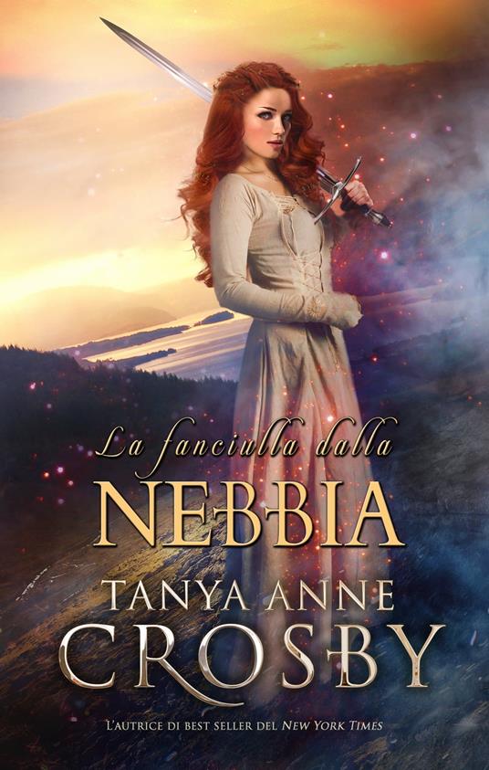 La fanciulla dalla nebbia - Tanya anne Crosby,Ernesto Pavan - ebook