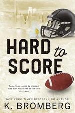 Hard to Score: Special Edition (The Play Hard Series (The Kincade Sisters))