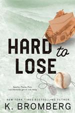 Hard to Lose: Special Edition (The Play Hard Series (The Kincade Sisters))