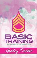 Basic Training: How to Prepare for Your Spiritual Quest