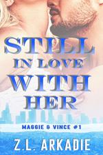 Still In Love With Her: Maggie & Vince, #1