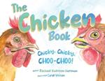 The Chicken Book: Chicky, Chicky, Choo-Choo
