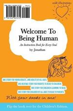 Welcome To Being Human (All-In-One Edition): An Instruction Book for Every Soul