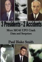 3 Presidents, 2 Accidents: More MO41 UFO Data and Surprises