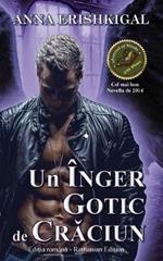 Un inger gotic de Craciun (Edi?ia romana): (Romanian Edition)