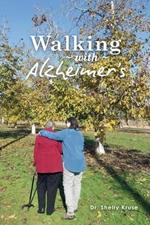 Walking with Alzheimers: A Thirty Year Journey