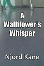 A Wallflower's Whisper