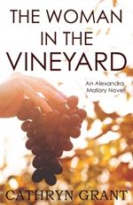 The Woman In the Vineyard: A Psychological Suspense Novel