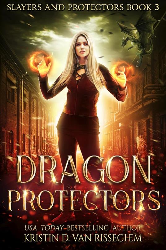 Dragon Protectors - Kristin D. Van Risseghem - ebook