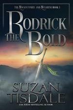 Rodrick the Bold: Book Three of the Mackintoshes and McLarens