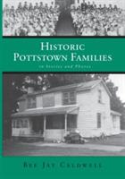 Historic Pottstown Families: in Stories and Photos