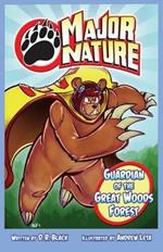 Major Nature: The Guardian of the Great Woods Forest