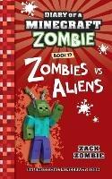 Diary of a Minecraft Zombie Book 19: Zombies Vs. Aliens