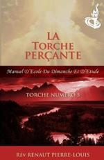 Torche Percante: Torche Numero 5