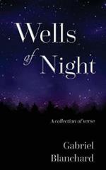 Wells of Night: A collection of verse