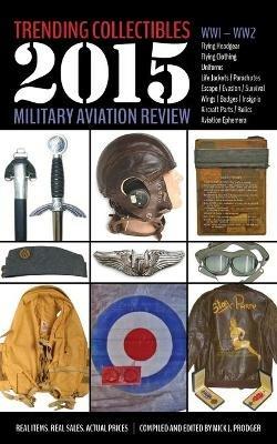 Trending Collectibles: 2015 Military Aviation Review-WW1 WW2 - cover