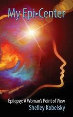 My Epi-Center: Epilepsy: A Woman's Point of View