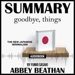 Summary of Goodbye, Things: The New Japanese Minimalism by Fumio Sasaki