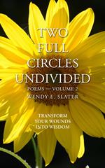 Two Full Circles Undivided, Poems-Volume 2