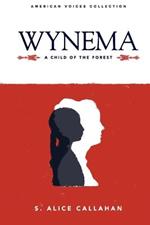 Wynema: A Child of the Forest