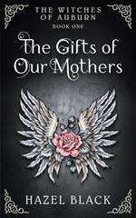 The Gifts of Our Mothers