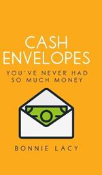 Cash Envelopes: You've Never Had So Much Money