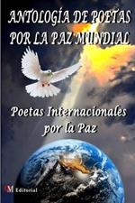 Antologia de Poetas Por La Paz Mundial