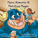 Mansi Alimenta Al Monstruo Magoo