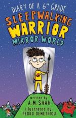 Diary of a 6th Grade Sleepwalking Warrior: Mirror World