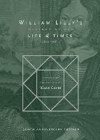 William Lilly's History of his Life and Times: From the Year 1602?to?1681