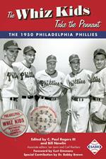 The Whiz Kids Take the Pennant: The 1950 Philadelphia Phillies