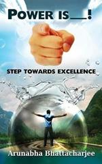 Power Is You: Step Towards Excellence