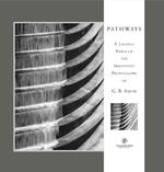 Pathways: A Journey Through the Innovative Images of Acclaimed Photographer G.B. Smith