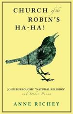 Church of the Robin's Ha-Ha!: John Burroughs' Natural Religion and Other Poems