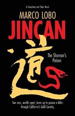 JINCAN, The Shaman's Poison: Ancient China collides with Gold Rush America when two sleuths unite to hunt down a killer.