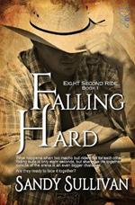 Falling Hard: Eight Second Ride Book 1