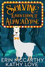 Solving Llamageddon and the Alpacalypse