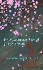 Providence For a First Mom