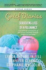 Grief Diaries: Surviving Loss of a Pregnancy