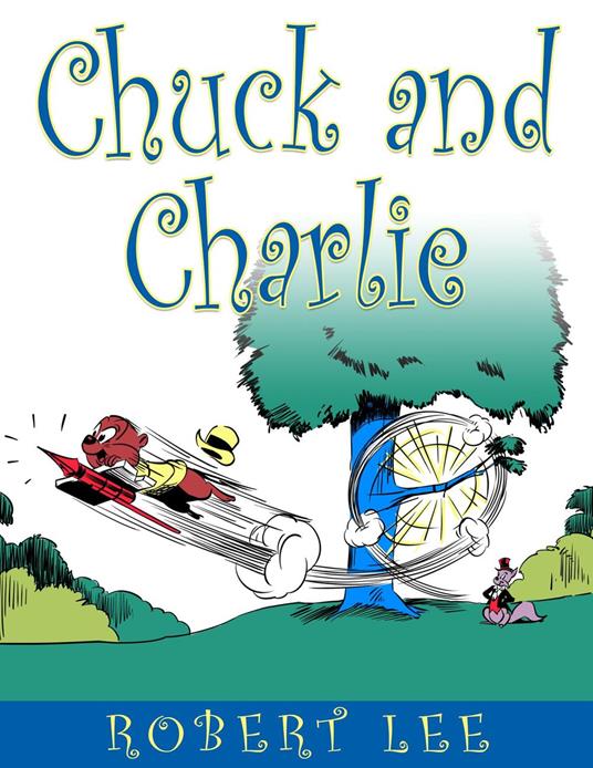 Chuck and Charlie - Lee Robert - ebook