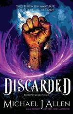 Discarded: An Urban Fantasy Adventure