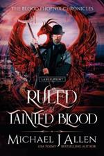 Ruled by Tainted Blood: A Completed Angel War Urban Fantasy
