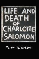 The LIfe and Death of Charlotte Salomon