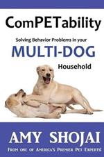 ComPETability: Solving Behavior Problems in Your Multi-Dog Household