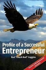 Profile of a Successful Entrepreneur: Helping Entrepreneurs Achieve Success