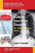Autism Spectrum Disorder: He Prefers to Play Alone