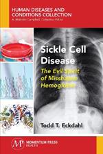 Sickle Cell Disease: The Evil Spirit of Misshapen Hemoglobin
