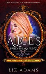 Alice’s Freaky Friday: Hansel and Gretel